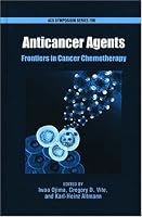 Anticancer Agents: Frontiers in Cancer Chemotherapy (Acs Symposium Series)