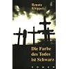 Die Farbe des Todes ist Schwarz