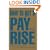 How to Get a Pay Rise, a Bonus, or Promotion, or Whatever it is You Want