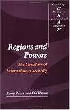 Regions and Powers: The Structure of International Security (Cambridge Studies in International Relations)