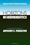 Horizons in Hermeneutics: A Festschrift in Honor of Anthony C. Thiselton