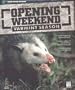 Opening Weekend Varmint Hunter