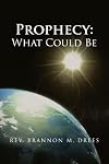 Prophecy: What Could Be