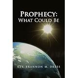 Prophecy: What Could Be