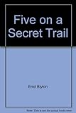 Five on a secret trail