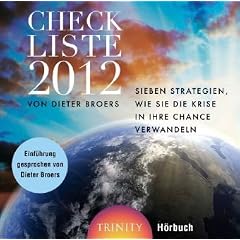 Checkliste 2012 - H�rbuch: Sieben Strategien, wie Sie die Krise in Ihre Chance verwandeln k�nnen