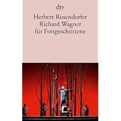 Richard Wagner f�r Fortgeschrittene