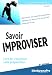 Savoir improviser