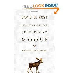 In Search of Jefferson's Moose: Notes on the State of Cyberspace (Law and Current Events Masters)