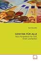 GEW!NN FÜR ALLE: Neue Perspektiven für Geld, Kredit und Banken