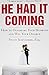 He Had It Coming: How to Outsmart Your Husband and Win Your Divorce