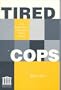 Tired cops: The importance of managing police fatigue