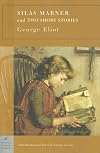 Silas Marner and Two Short Stories (Barnes & Noble Classics Series) (B&N Classics Trade Paper)