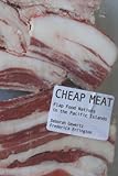 Cheap meat : flap food nations in the Pacific islands
