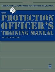 The Protection Officer Training Manual, Seventh Edition