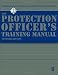 The Protection Officer Training Manual, Seventh Edition