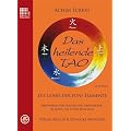 Das heilende Tao: Die Lehre der f�nf Elemente. Basiswissen f�r Shiatsu und Akupunktur, Qi Gong, Tai Ji und Feng Shui