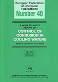 Working Party Report On Control Of Corrosion In Cooling Waters (Efc)