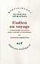 L'adieu au voyage : L'ethnologie fran�aise entre science et litt�rature