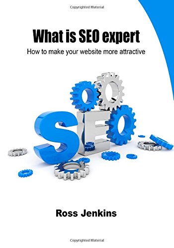 What is SEO expert: How to make your website more attractive
