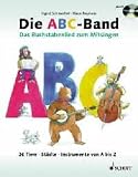 Die ABC-Band: Das Buchstabenlied zum Mitsingen: 26 Tiere, Städte, Instrumente von A bis Z. Das Buchstabenlied zum Mitsingen