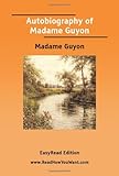 Autobiography of Madame Guyon Knowing God: Walking through the Book of Books