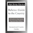 Belarus: Guide to the Country by International Country Guides