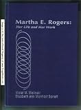 Martha E Rogers: Her Life and Her Work