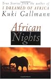 Buy : African Nights: True Stories from the Author of I Dreamed of Africa