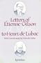 Letters of Etienne Gilson to Henri De Lubac