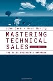 Mastering Technical Sales: The Sales Engineer's Handbook (Artech House Technology Management Library)