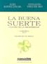 La Buena Suerte/ Good Luck: Claves De La Prosperidad (Jorge Lis Coaching) (Spanish Edition)
