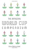 The amazing World Cup compendium
