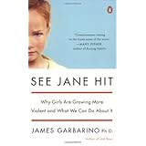 see jane hit why girls are growing more violent and what we can do aboutit