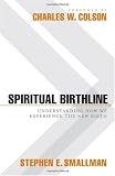 Spiritual Birthline: Understanding How We Experience the New Birth