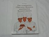 Die sch&ouml;nsten Original- Rezepte ber&uuml;hmter Konditoreien - August (Dr. Oetker) Oetker