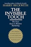 The Invisible Touch: The Four Keys to Modern Marketing