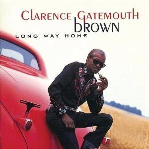 Clarence Gatemouth Brown - Long Way Home - Zortam Music