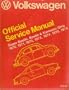 Volkswagen Official Service Manual Type 1: Super Beetle, Beetle, Karmann Ghia 1970, 1971, 1972, 1973, 1974, 1975, 1976