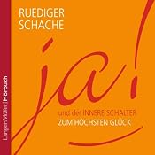 H&ouml;rbuch ja! und der innere Schalter zum höchsten Glück