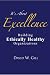 It's About Excellence: Building Ethically Healthy Organizations