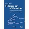 Bericht an den (VT)Gutachter: Schneller, leichter, kompetent