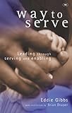 Way to serve : leading through serving and enabling