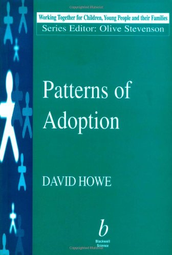 Patterns of Adoption: Nature, Nurture and Psychosocial Development