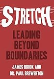 Stretch : leading beyond boundaries