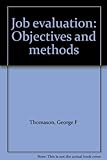 Job evaluation : objectives and methods