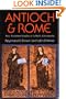 Antioch and Rome: New Testament cradles of Catholic Christianity