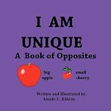 I am Unique: The Book of Opposites