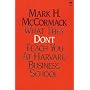 What They Don't Teach You at Harvard Business School (A John Boswell's Associates book)