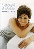 Sissel in Concert - All Good Things